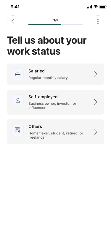 Step 3 of 5 in English: Tell us about your work status. Options: Salaried, Regular monthly salary; Self-employed, Business owner, investor, or influencer; Others, Homemaker, student, retired, or freelancer.